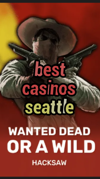 best casinos seattle-trdjkmsxjksdss.com